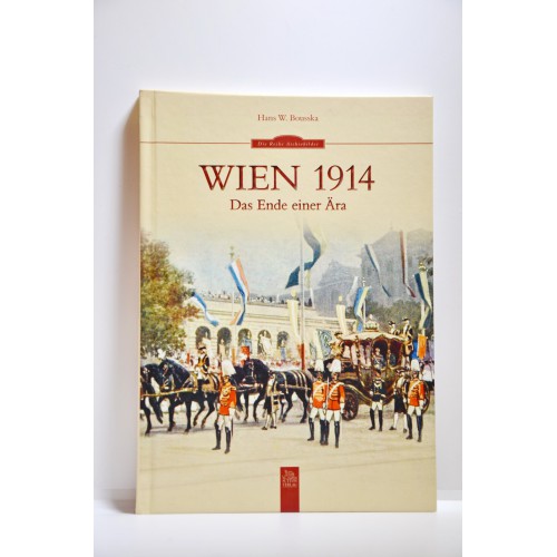 Wien 1914 Das Ende eienr Ära