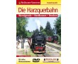 DE - Die Harzquerbahn -Wernigerode-Nordhausen-Brocken - DVD 70 Minuten DE - Die Harzquerbahn -Wernigerode-Nordhausen-Brocken - DVD 70 Minuten