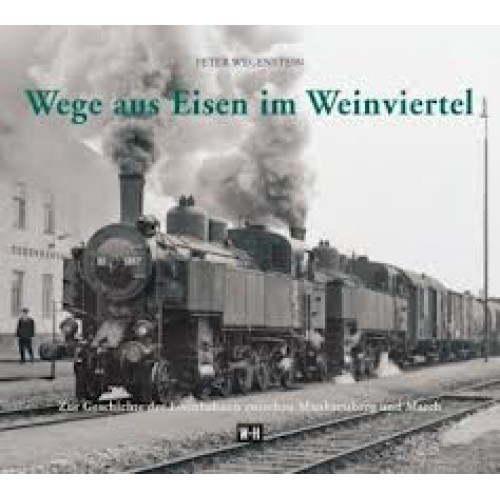 AKTION - Wege aus Eisen im Weinviertel